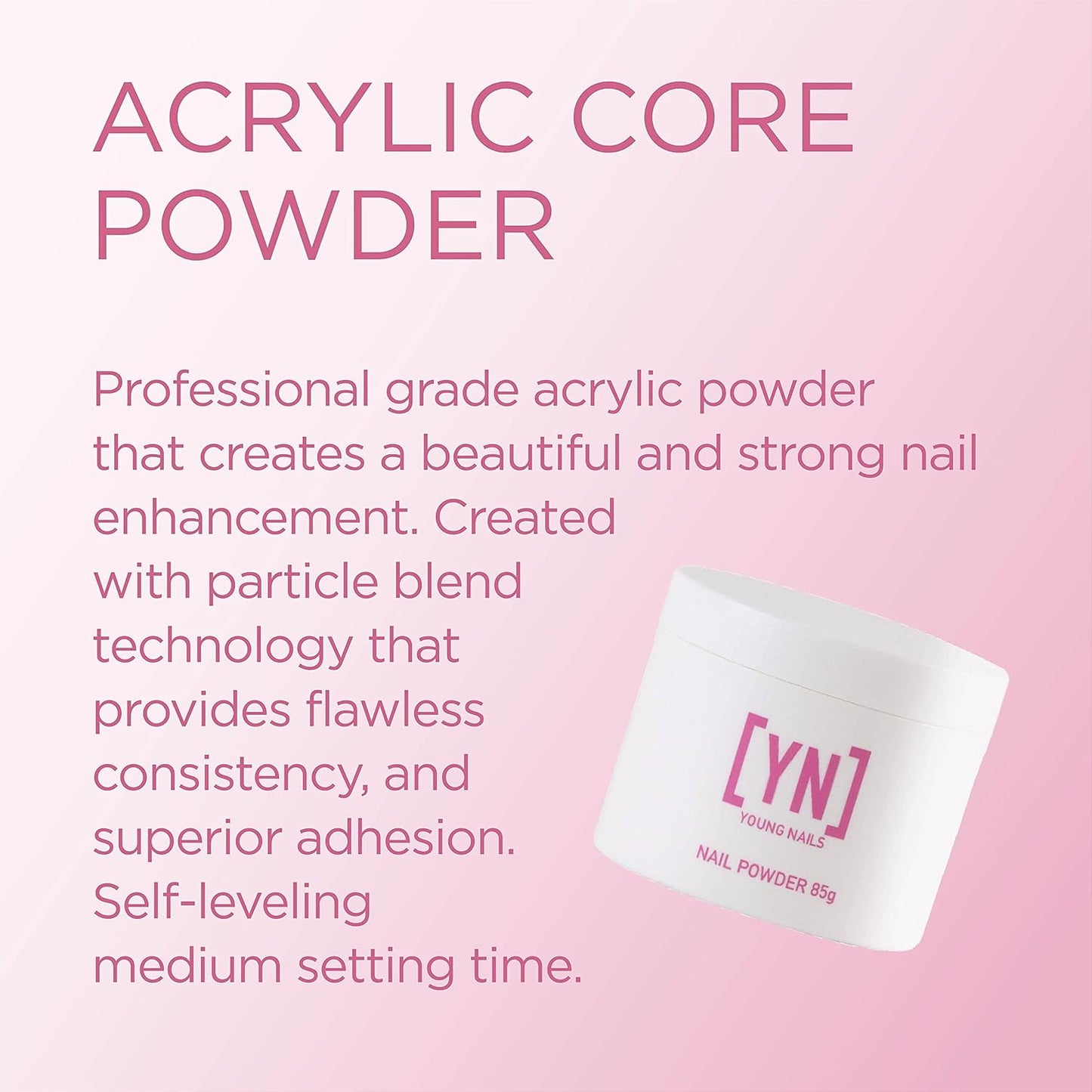 Young Nails Acrylic Core Powder - Self-Leveling Acrylic Nail Powder, Clear Nude Pink White Acrylic Powder for Nail Extenstion, Professional Grade, Superior Adhesion, Color - XXX Pink, 85gs