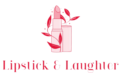 Lipstick & Laughter